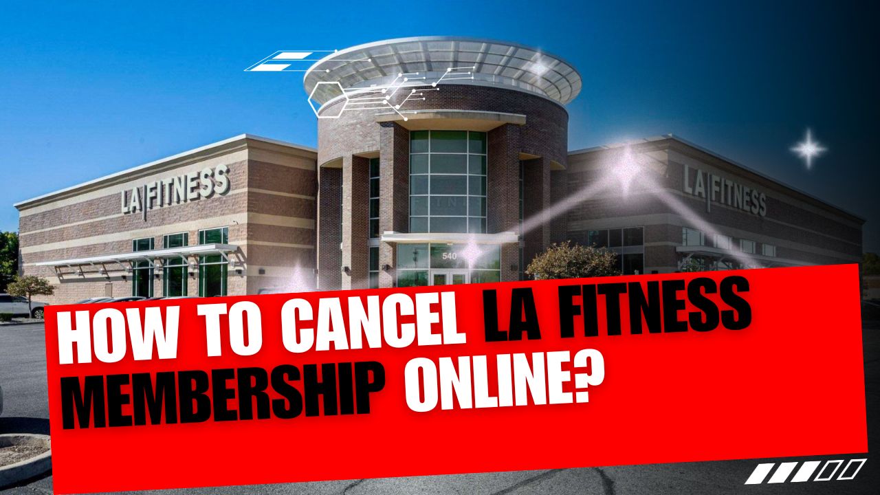 how-to-cancel-la-fitness-membership-online-easy-guide