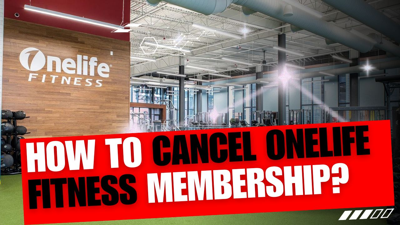 How To Cancel Onelife Fitness Membership