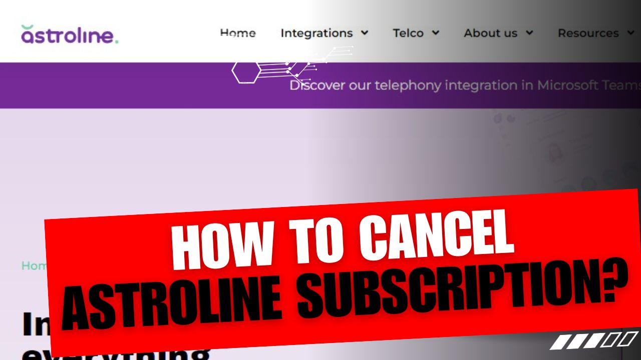 How To Cancel Astroline Subscription