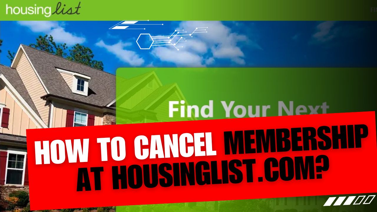 How To Cancel Membership At Housinglist.Com