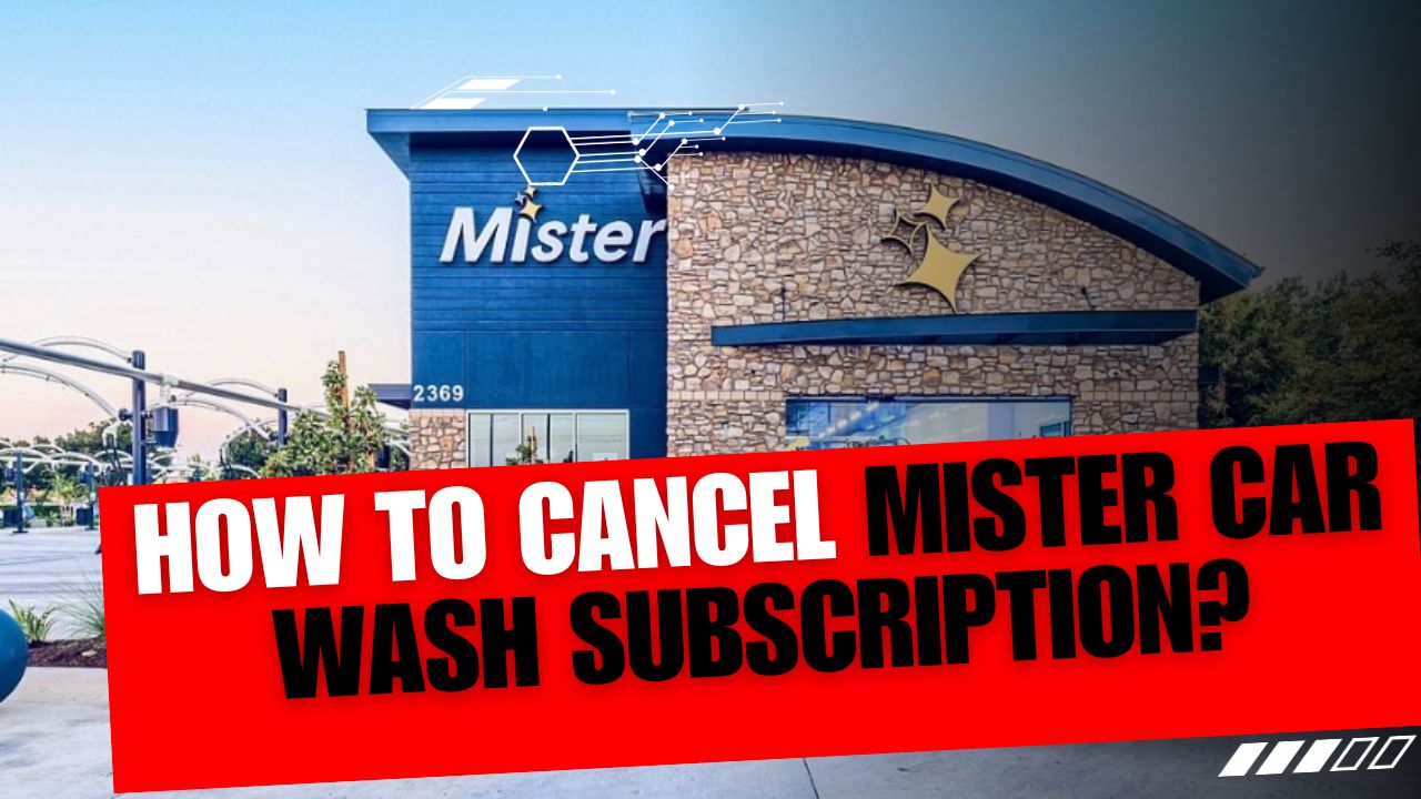 How To Cancel Mister Car Wash Subscription