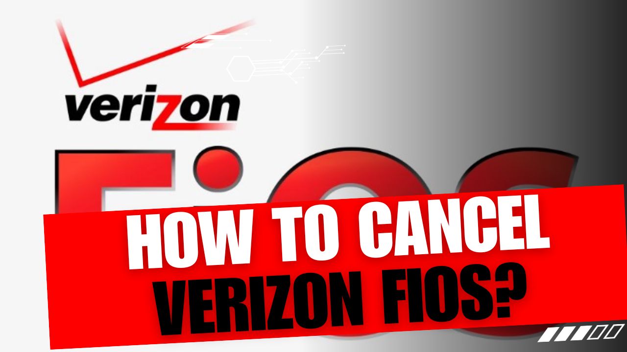 How To Cancel Verizon Fios