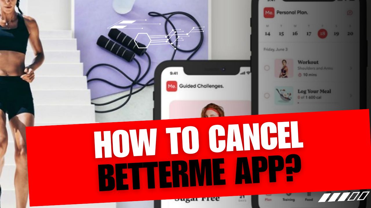 How To Cancel BetterMe App