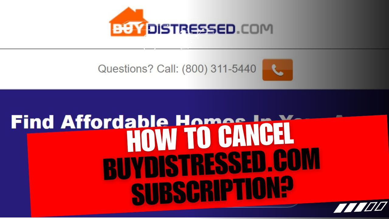How To Cancel Buydistressed.com Subscription