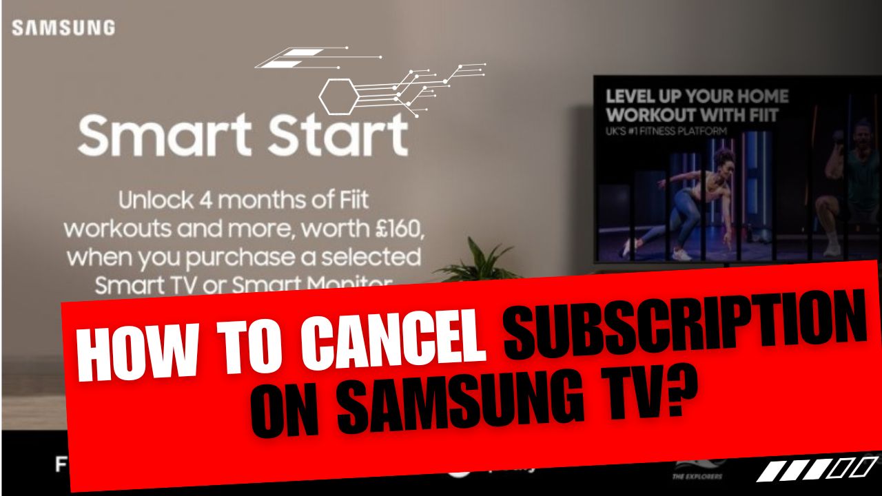 How To Cancel Subscription On Samsung TV