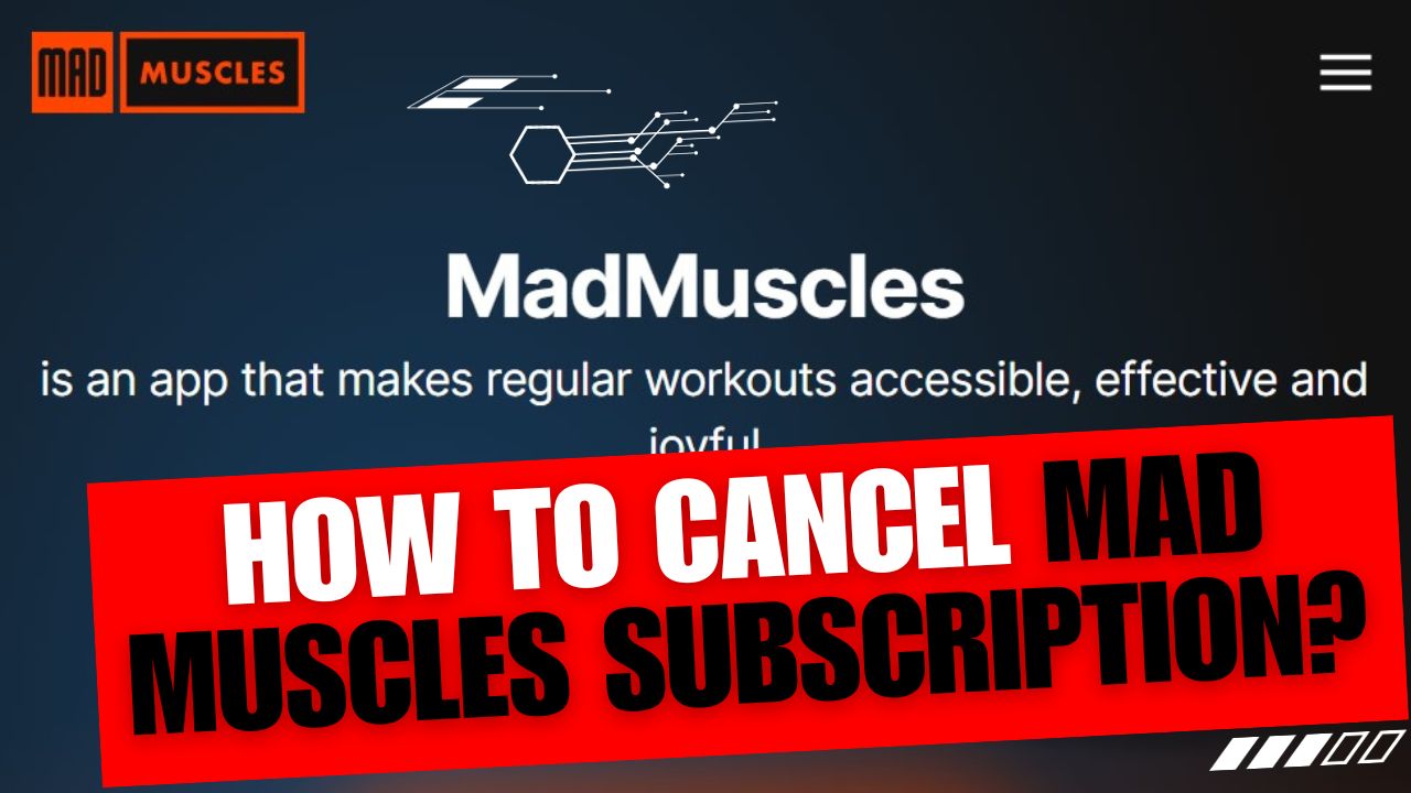 How To Cancel Mad Muscles Subscription