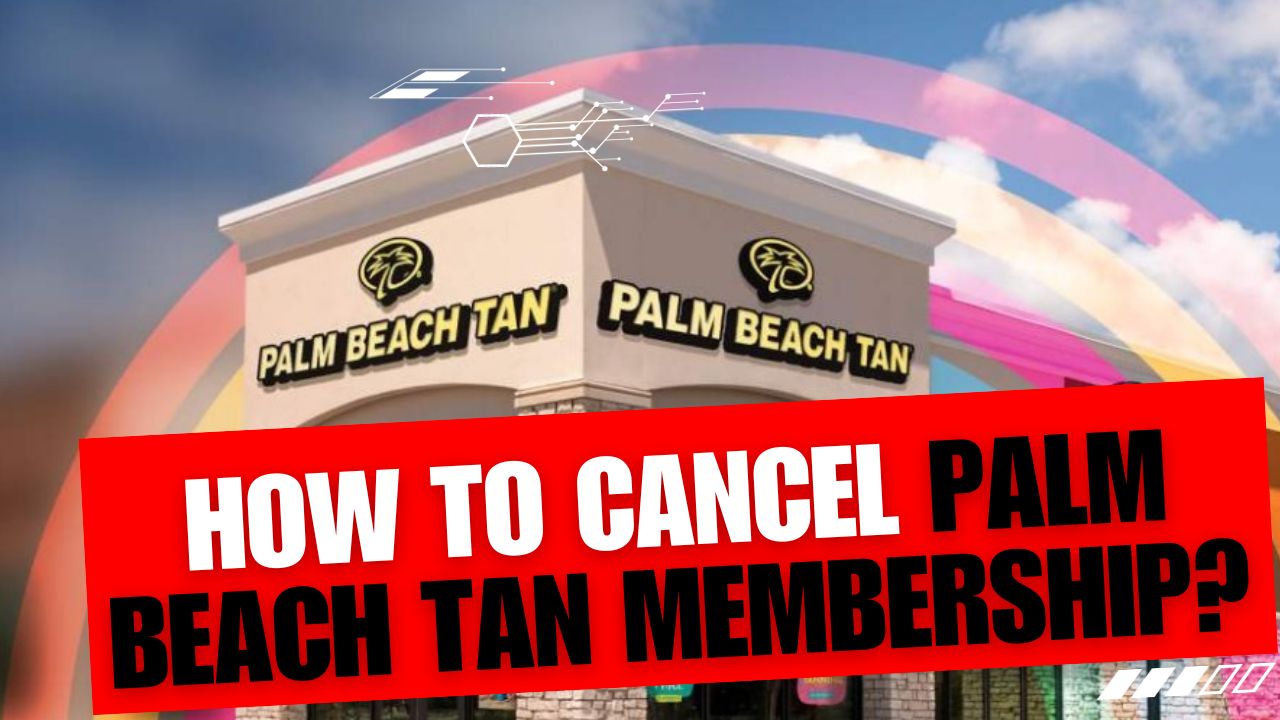 How To Cancel Cancel Palm Beach Tan Membership