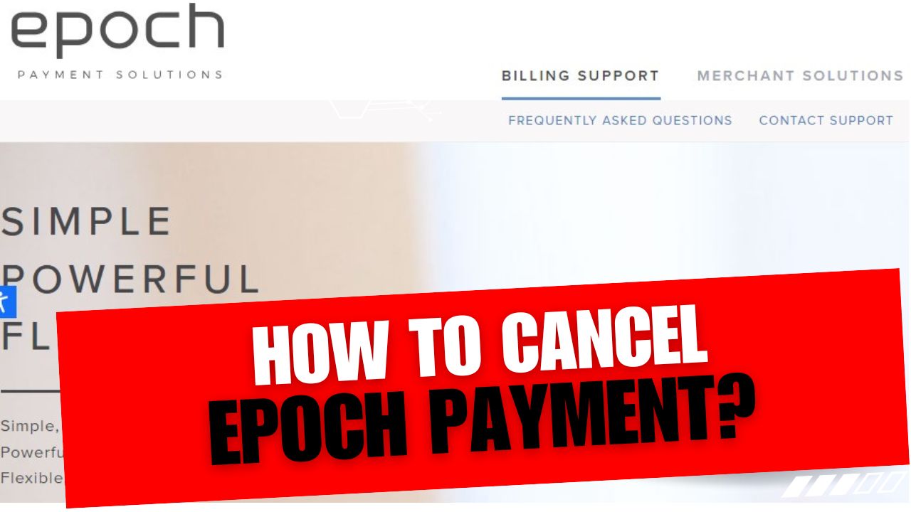 How To Cancel Epoch Payment