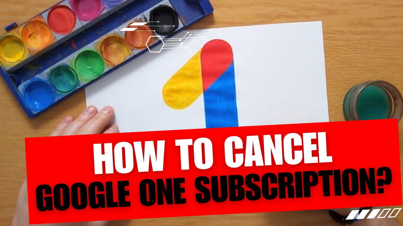How To Cancel Google One Subscription