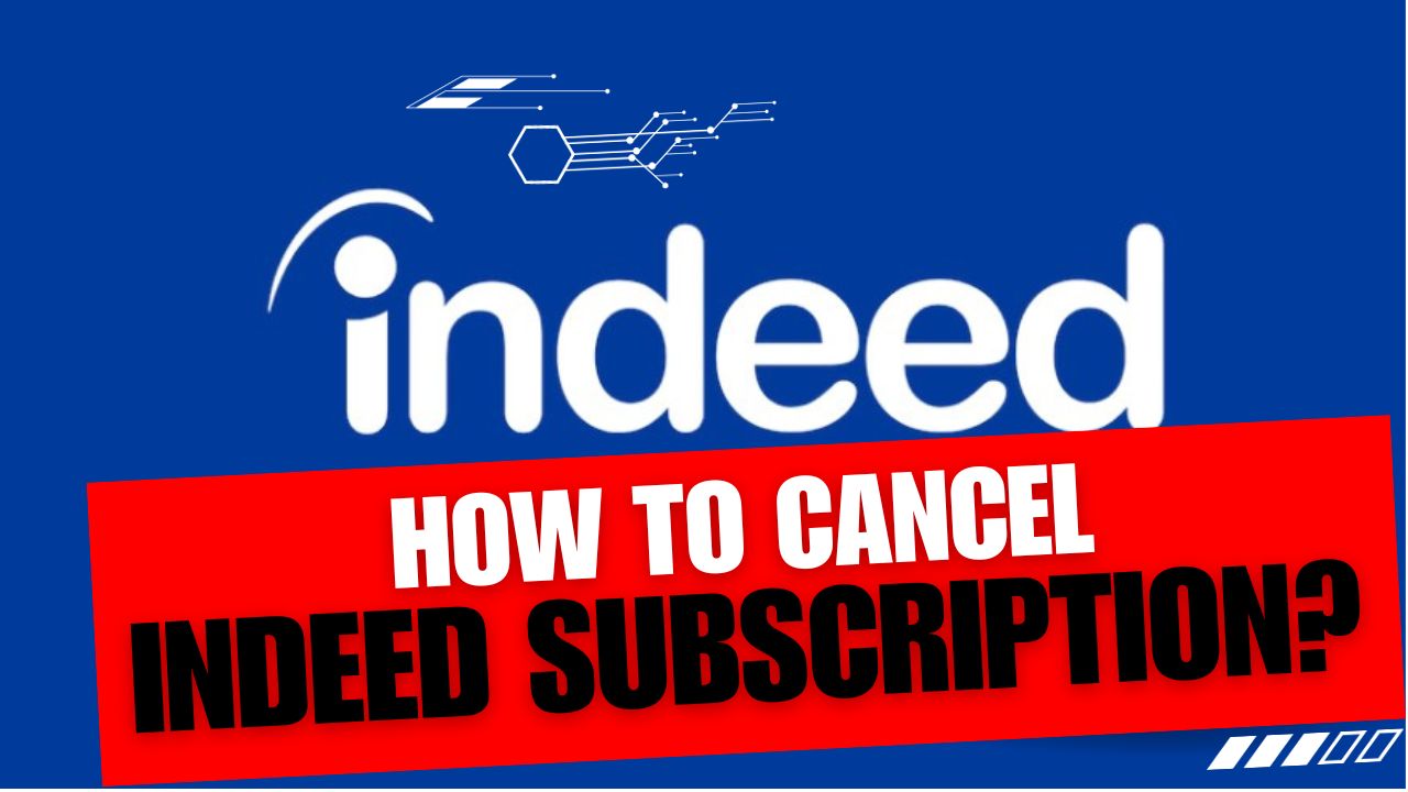 How To Cancel Indeed Subscription