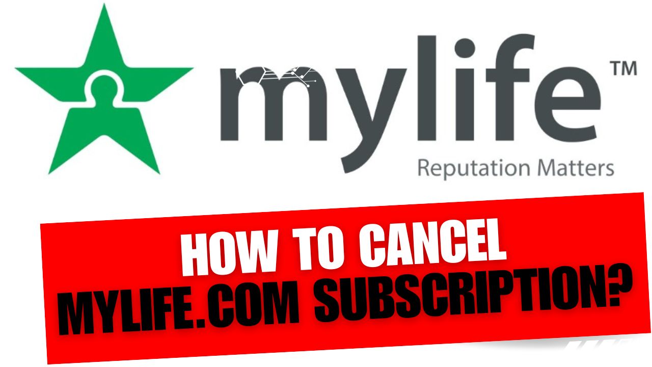 How To Cancel MyLife.com Subscription