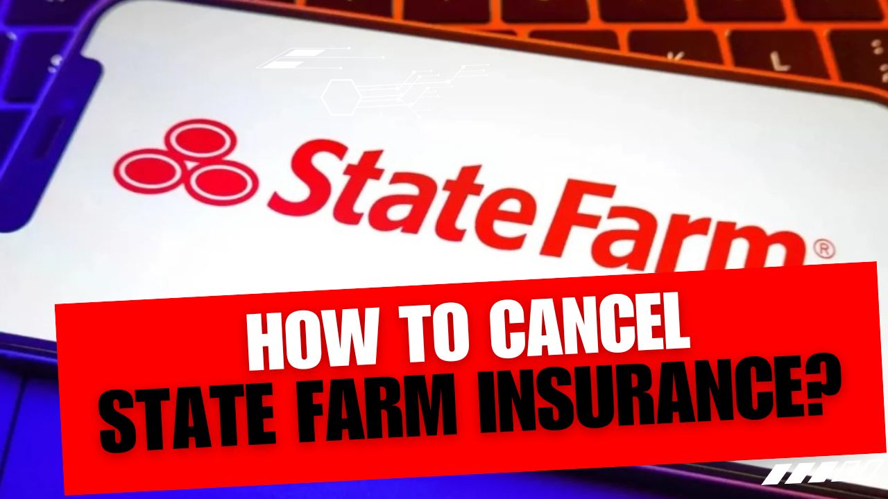 How To Cancel State Farm Insurance