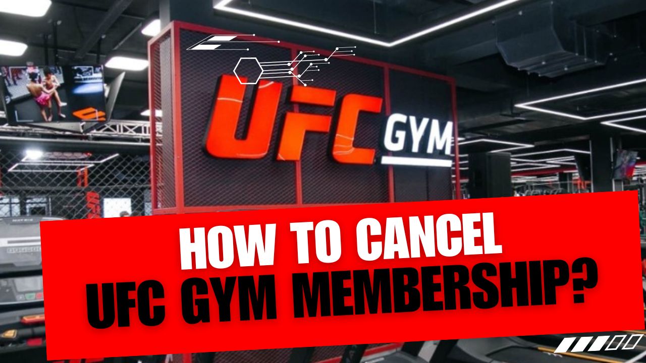 How To Cancel UFC Gym Membership