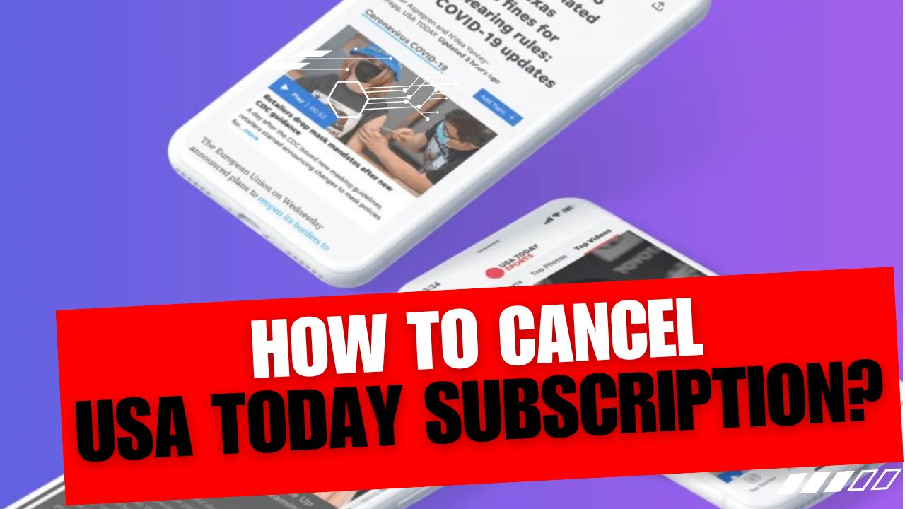 How To Cancel Your USA Today Subscription