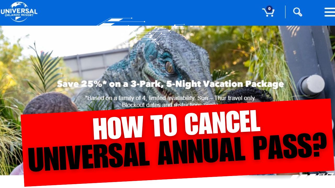 How To Cancel Universal Annual Pass