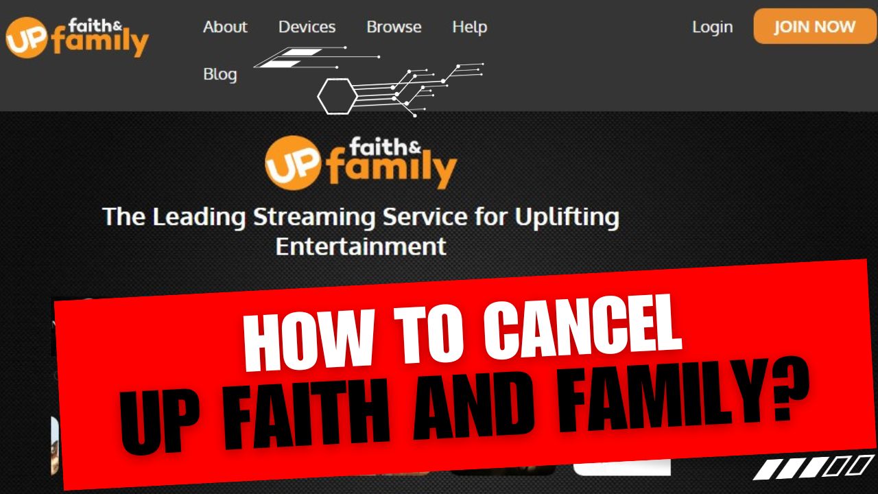 How To Cancel Up Faith and Family