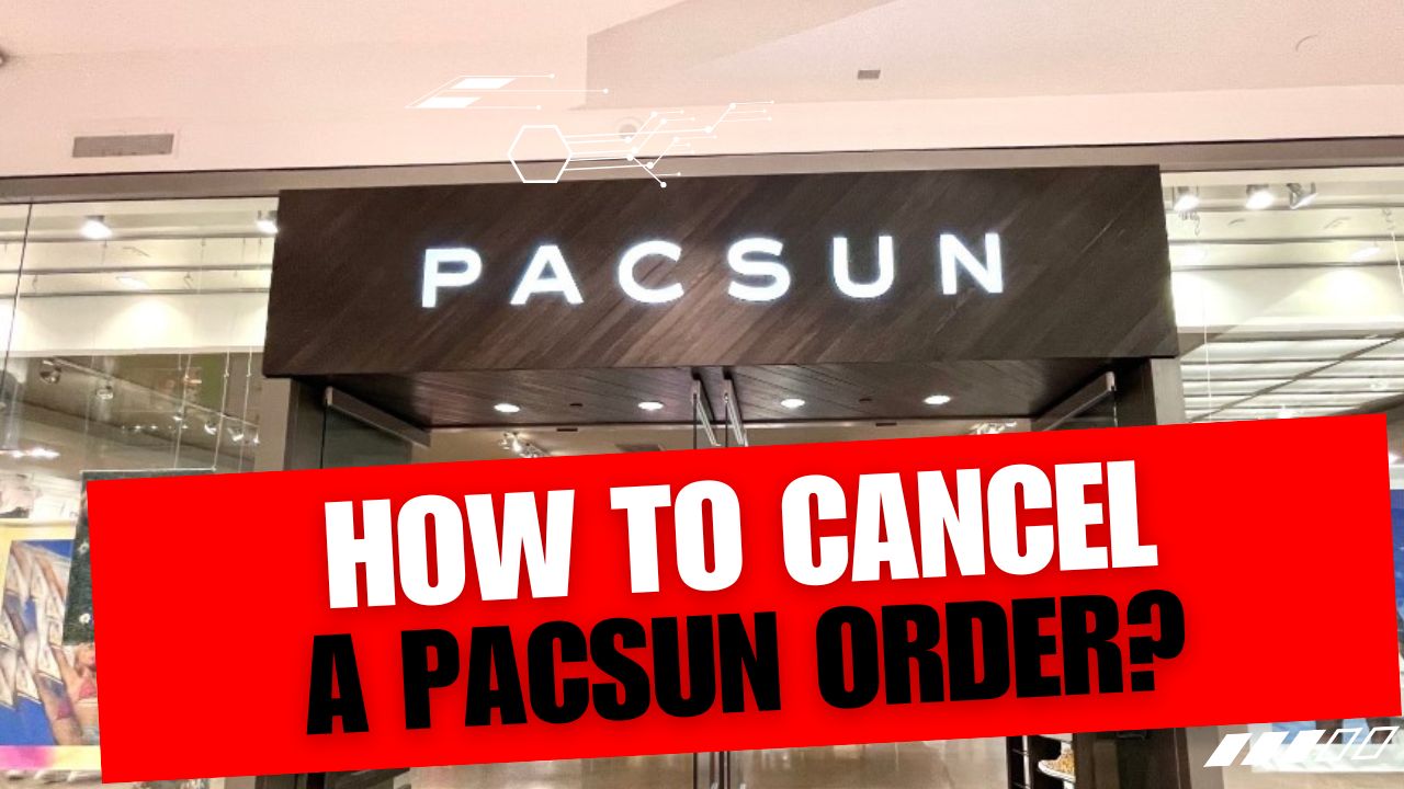 How To Cancel a PacSun Order