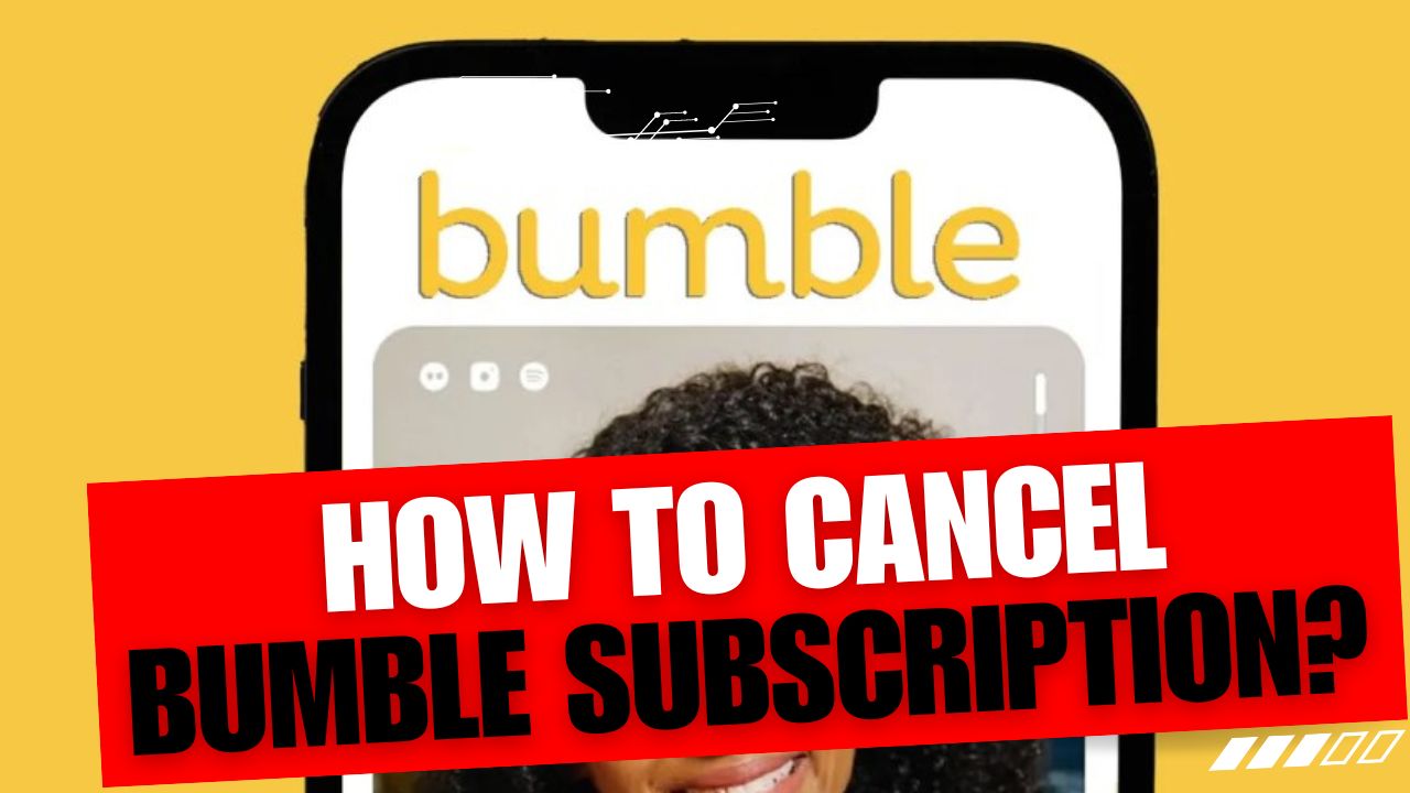 How To Cancel Bumble Subscription