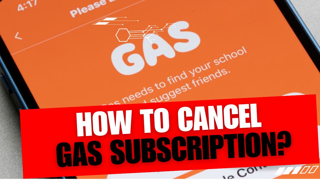 How To Cancel GAS Subscription
