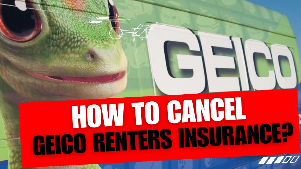 How To Cancel GEICO Renters Insurance