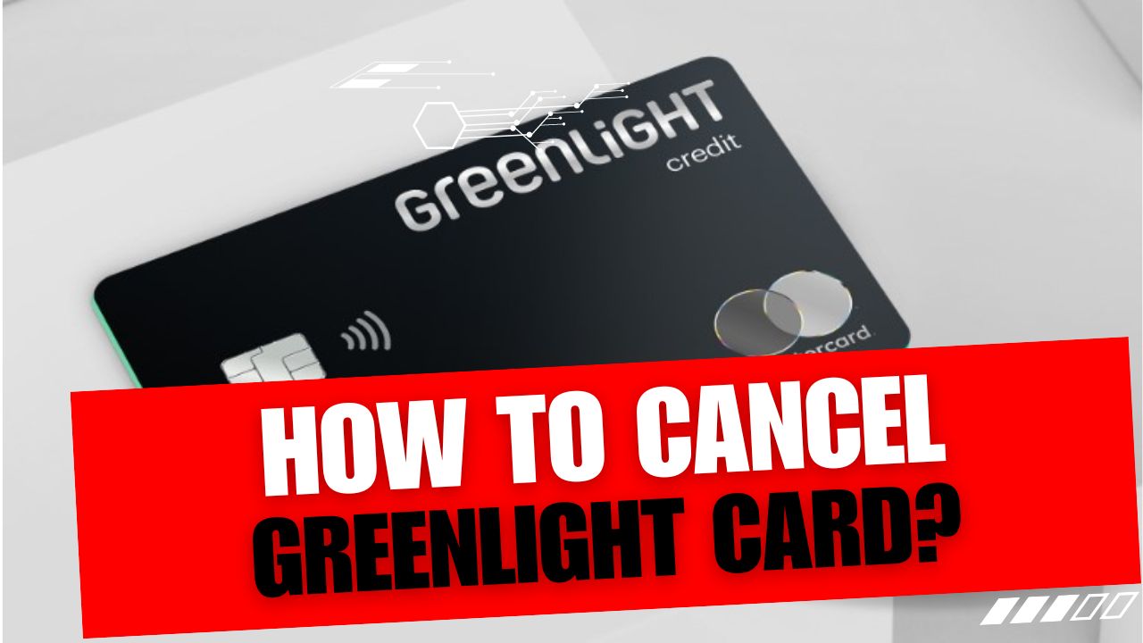 How To Cancel Greenlight Card