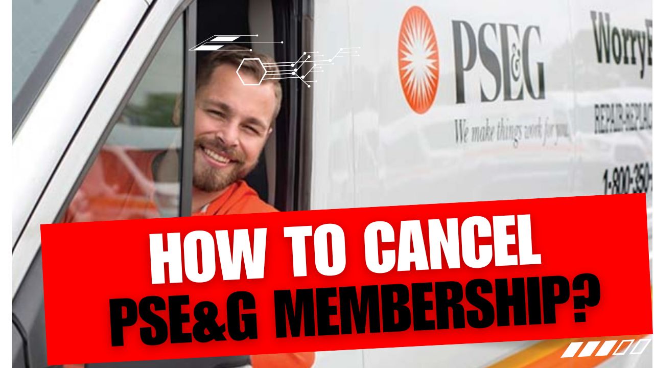 How To Cancel PSE&G Membership