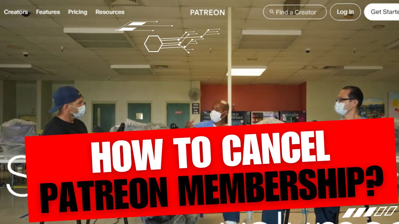 How To Cancel Patreon Membership