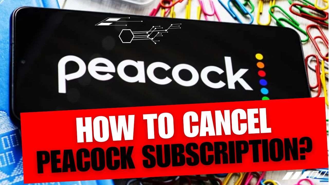 How To Cancel Peacock Subscription