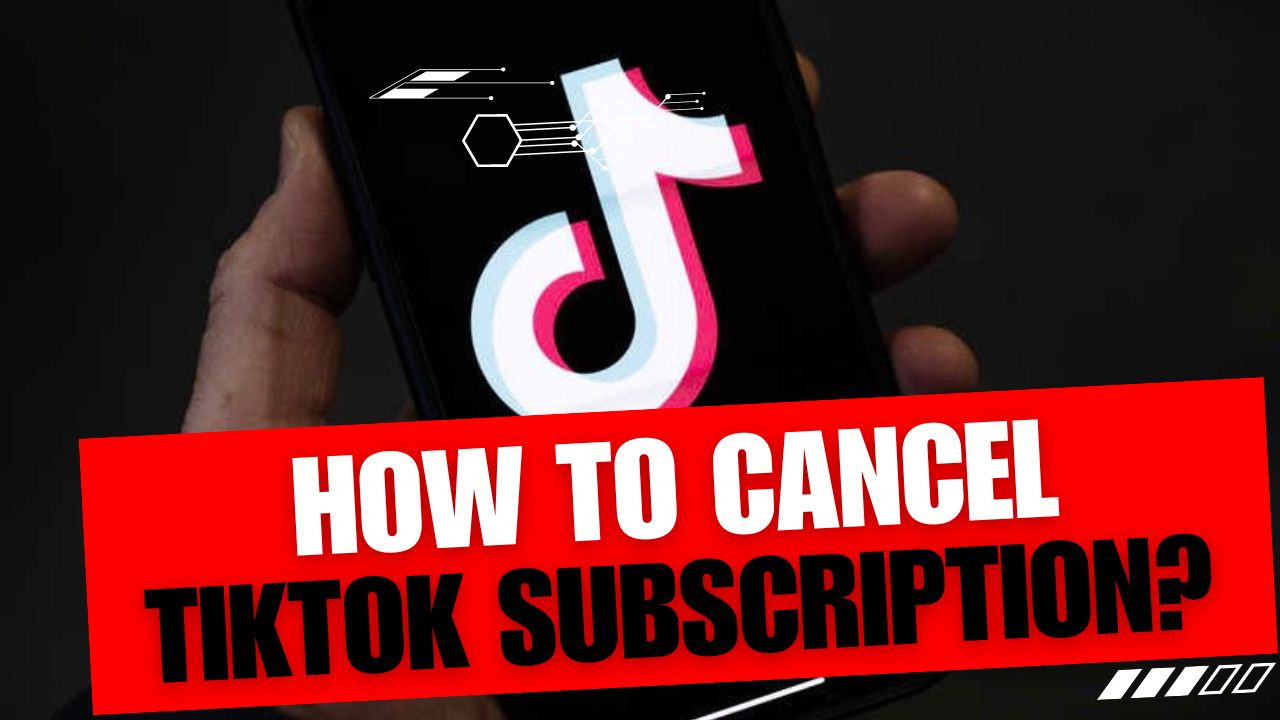 How To Cancel TikTok Subscription