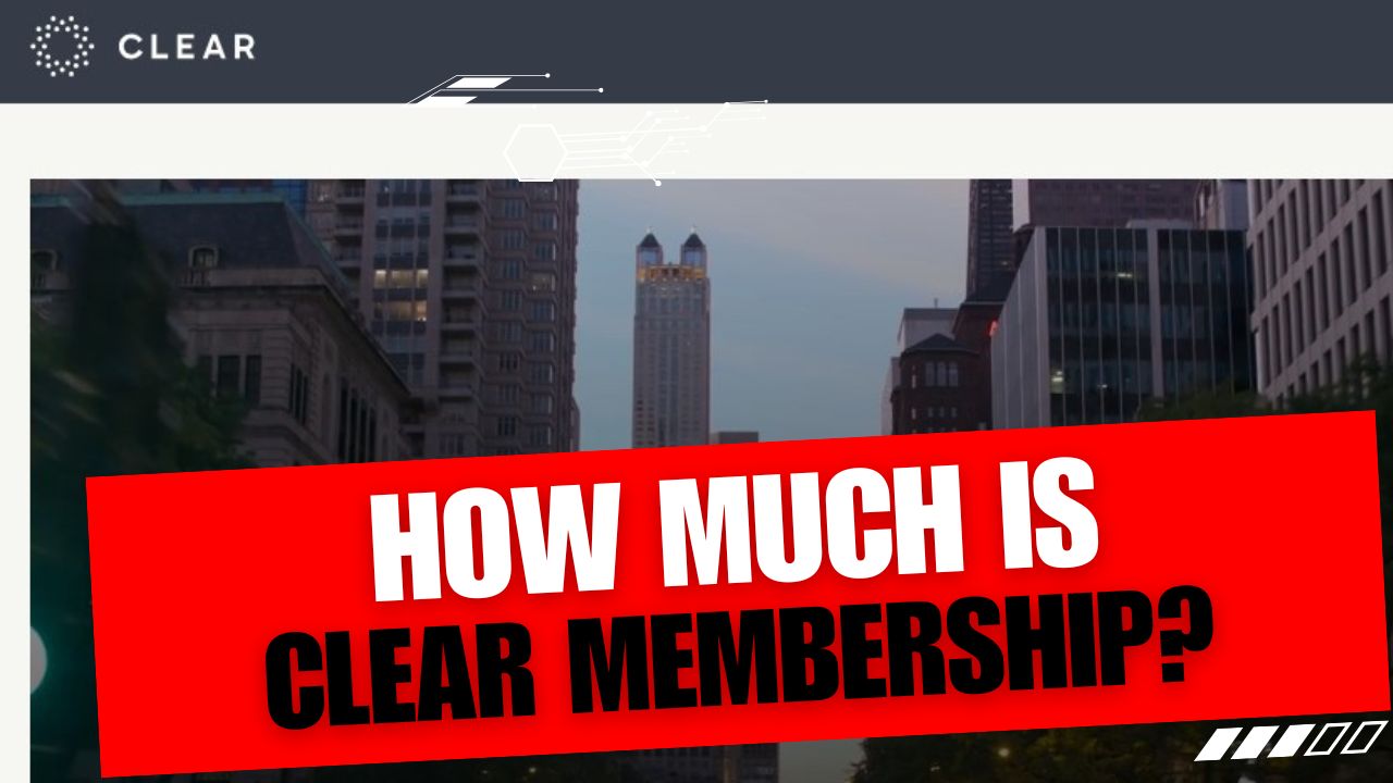 How Much Is Clear Membership?