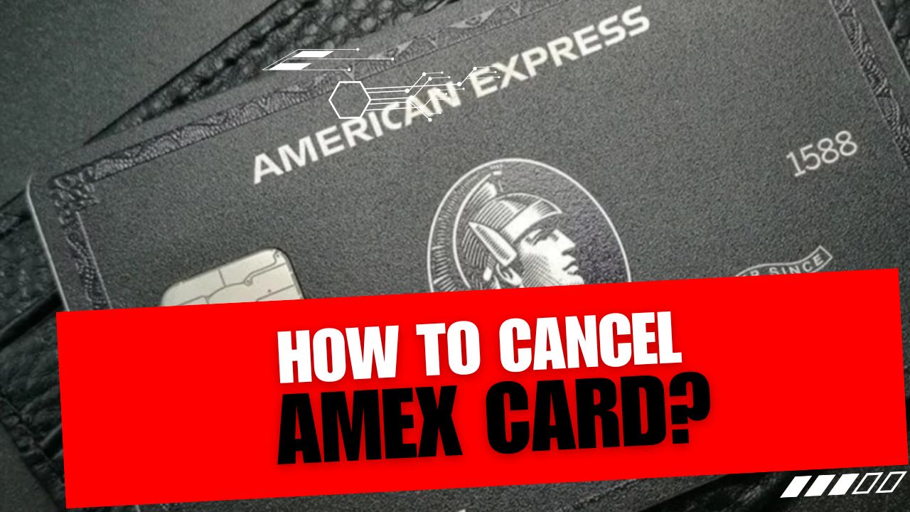 How To Cancel Amex Card