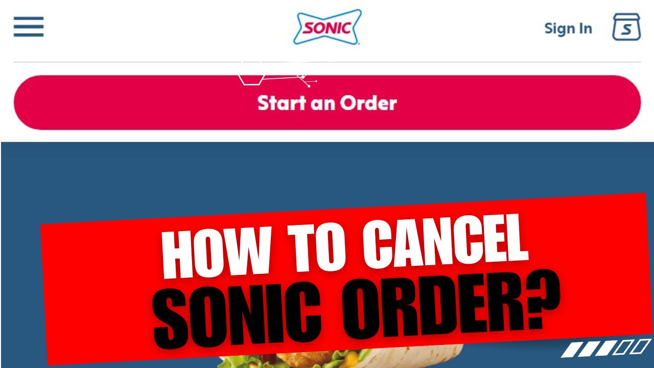 How To Cancel Sonic Order
