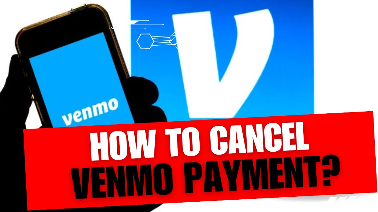 How To Cancel Venmo Payment